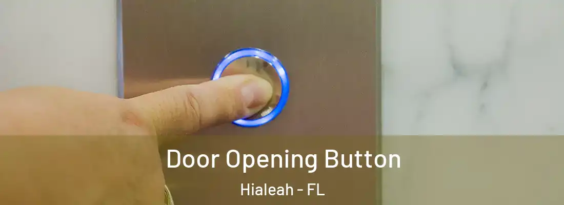  Door Opening Button Hialeah - FL