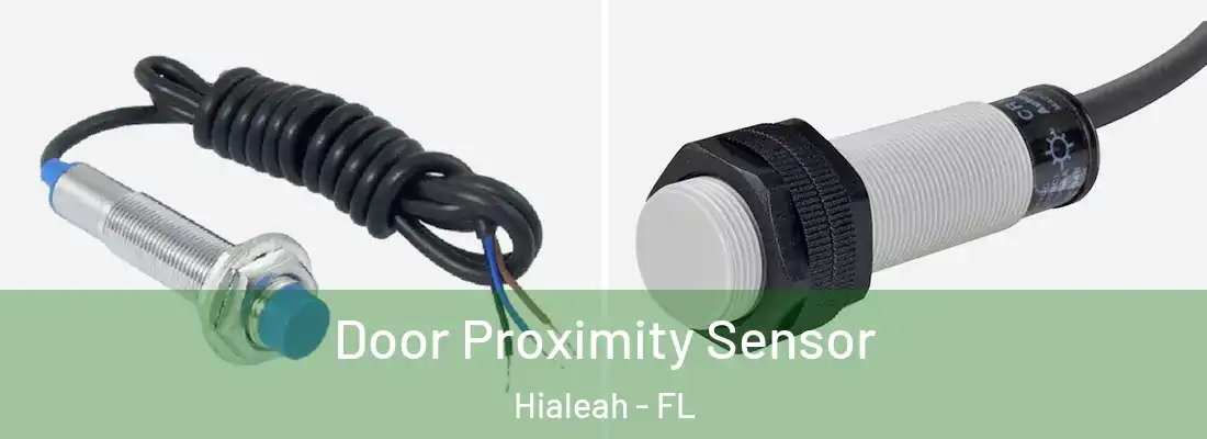  Door Proximity Sensor Hialeah - FL
