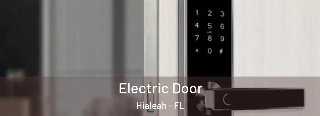 Electric Door Hialeah - FL
