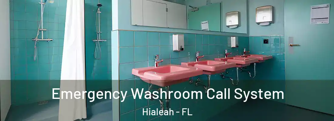  Emergency Washroom Call System Hialeah - FL
