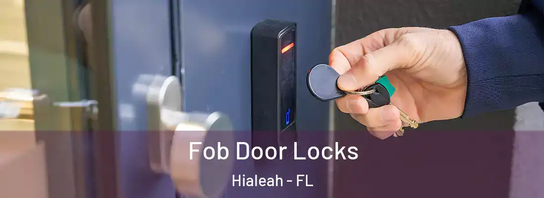  Fob Door Locks Hialeah - FL