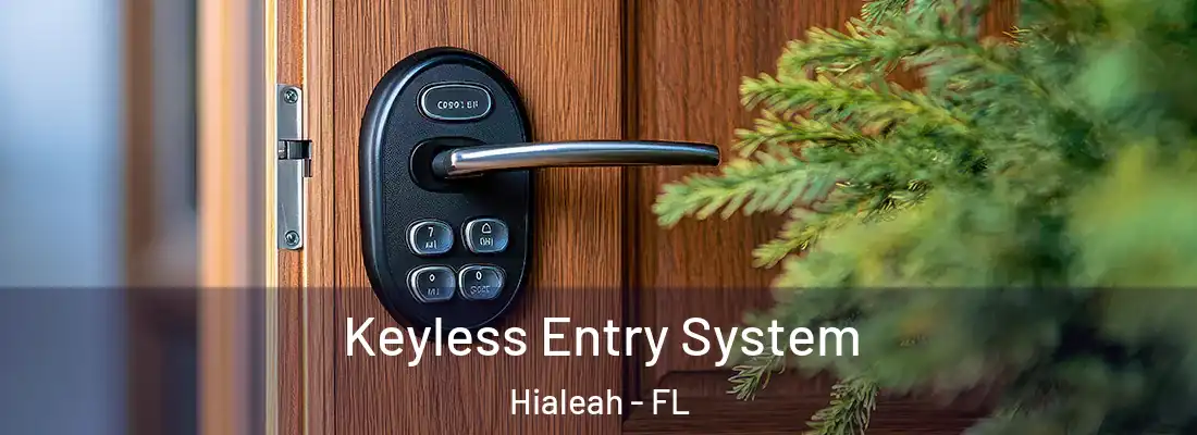  Keyless Entry System Hialeah - FL