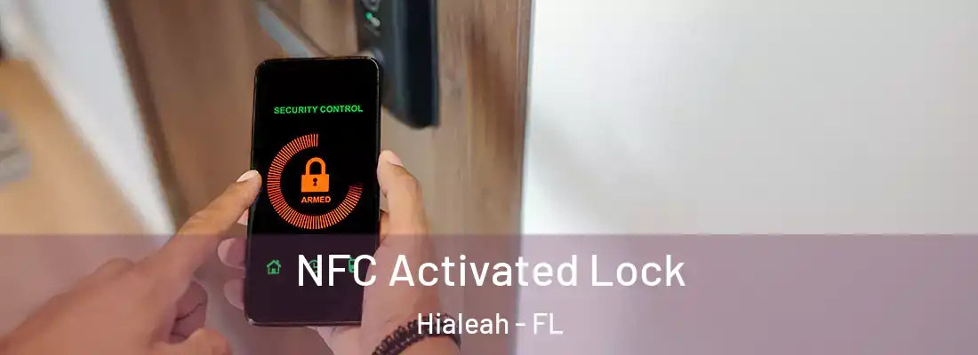  NFC Activated Lock Hialeah - FL