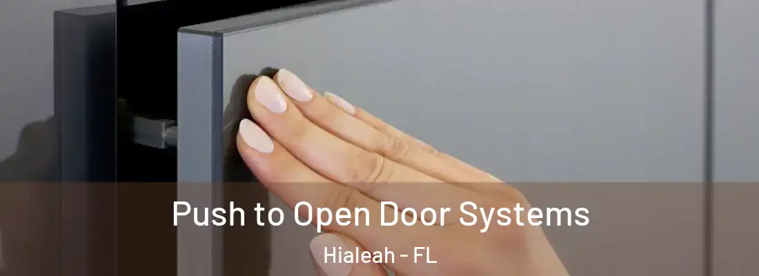  Push to Open Door Systems Hialeah - FL