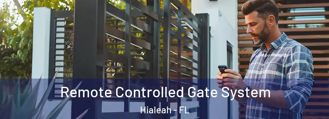  Remote Controlled Gate System Hialeah - FL