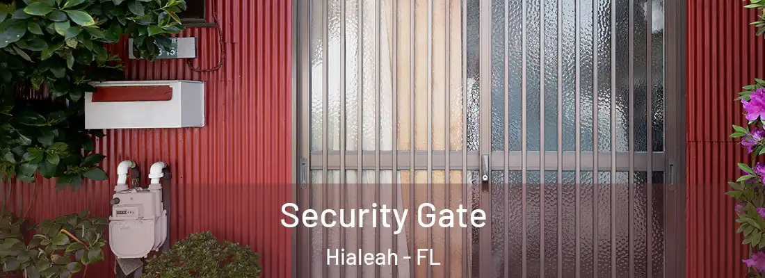  Security Gate Hialeah - FL