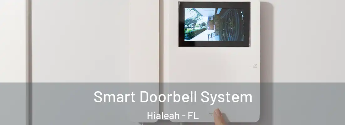  Smart Doorbell System Hialeah - FL