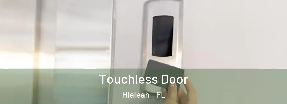  Touchless Door Hialeah - FL